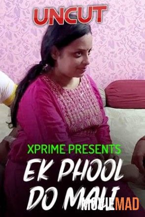 Ek Phool Do Mali 2021 UNRATED Hindi XPrime Short Film 720p 480p