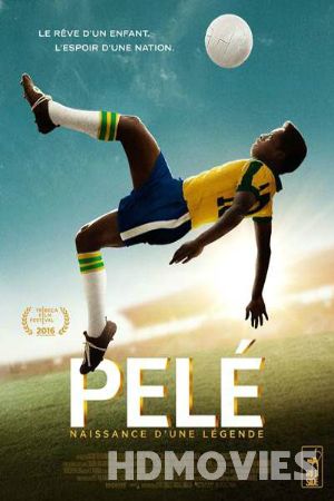 Pele Birth of a Legend (2016) Hindi Dubbed