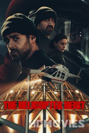 The Helicopter Heist (2024) Hindi Dubbed Season 1